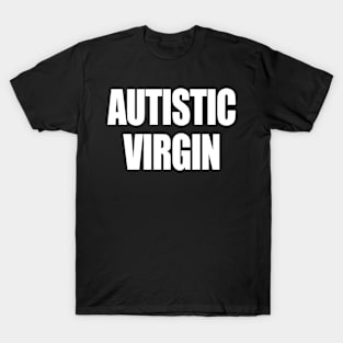 Autistic New Popular Design T-Shirt